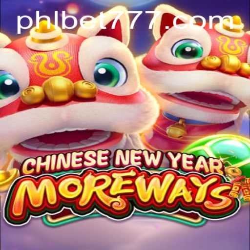 Exploring the Thrills of CHINESENEWYEARMOREWAYS on PHLBET