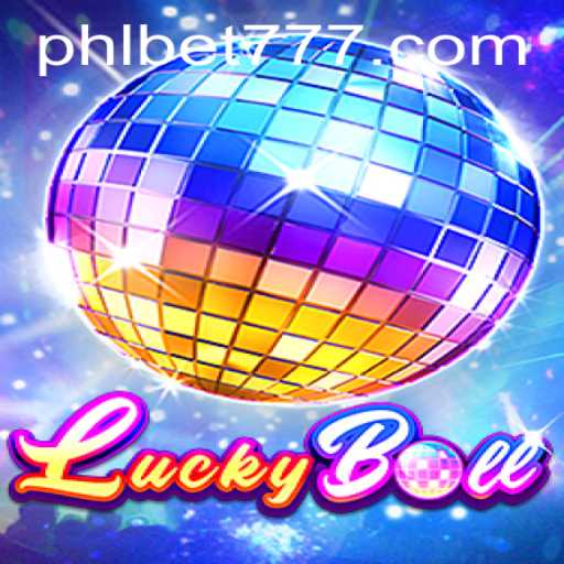 Exploring the Thrill of LuckyBall with PHLBET