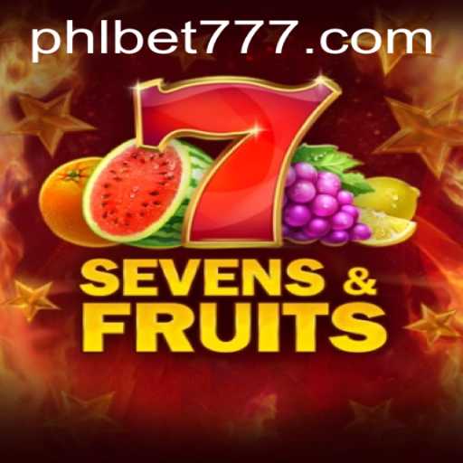 Exploring the Thrilling World of SevensFruits with PHLBET